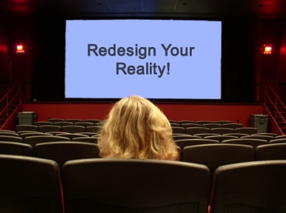 Redesign Your Reality